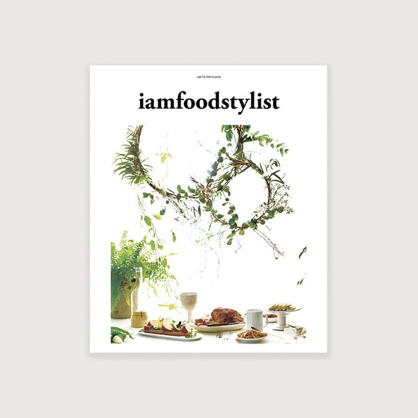 iamfoodstylist vol.15 Home Party